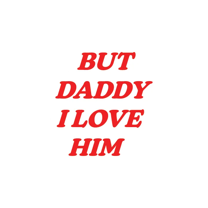But Daddy I Love Him