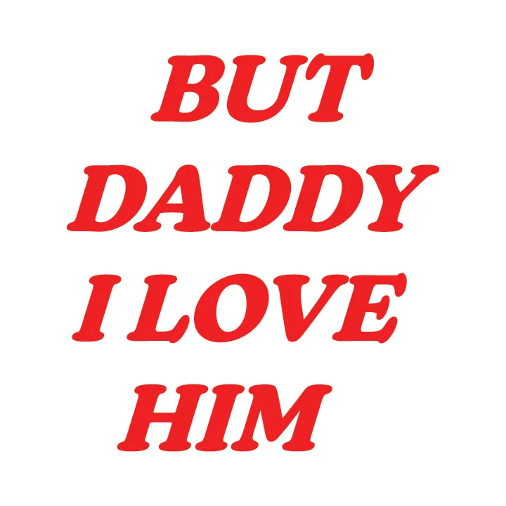 But Daddy I Love Him